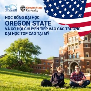 Học bổng đại học bang Oregon và cơ hội chuyển tiếp vào các trường đại học top cao tại Mỹ